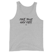 Load image into Gallery viewer, "Pave Your Own Path" Unisex Tank Top