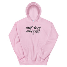 Load image into Gallery viewer, "Pave Your Own Path." Unisex Hoodie