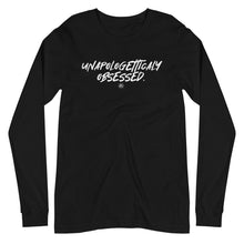 Load image into Gallery viewer, "Unapologetically Obsessed" Unisex Long Sleeve Tee