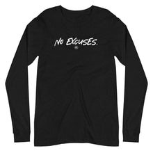 Load image into Gallery viewer, "No Excuses." Unisex Long Sleeve Tee