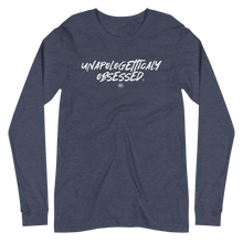 Load image into Gallery viewer, "Unapologetically Obsessed" Unisex Long Sleeve Tee