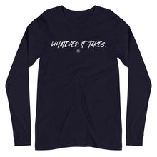 Load image into Gallery viewer, "Whatever It Takes" Unisex Long Sleeve Tee