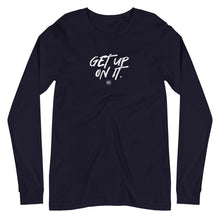 Load image into Gallery viewer, "Get Up On It" Unisex Long Sleeve Tee