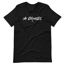 Load image into Gallery viewer, "No Excuses." Short-Sleeve Unisex T-Shirt