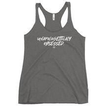 Load image into Gallery viewer, "Unapologetically Obsessed." Women's Racerback Tank