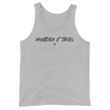 Load image into Gallery viewer, &quot;Whatever It Takes&quot;Unisex Tank Top
