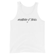 Load image into Gallery viewer, &quot;Whatever It Takes&quot;Unisex Tank Top
