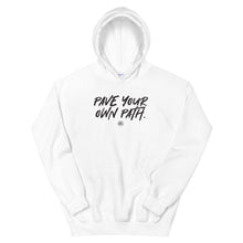 Load image into Gallery viewer, &quot;Pave Your Own Path.&quot; Unisex Hoodie
