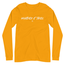 Load image into Gallery viewer, &quot;Whatever It Takes&quot; Unisex Long Sleeve Tee
