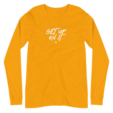 Load image into Gallery viewer, &quot;Get Up On It&quot; Unisex Long Sleeve Tee
