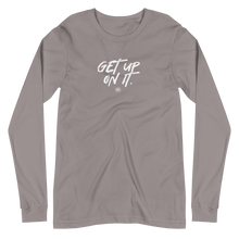 Load image into Gallery viewer, &quot;Get Up On It&quot; Unisex Long Sleeve Tee
