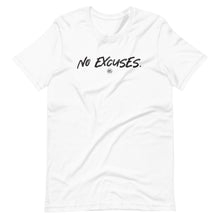 Load image into Gallery viewer, &quot;No Excuses.&quot; Short-Sleeve Unisex T-Shirt
